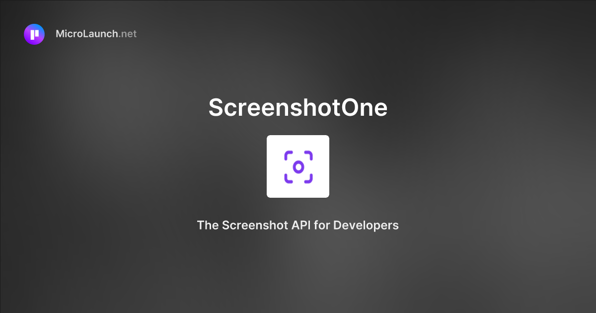 ScreenshotOne is now on Microlaunch