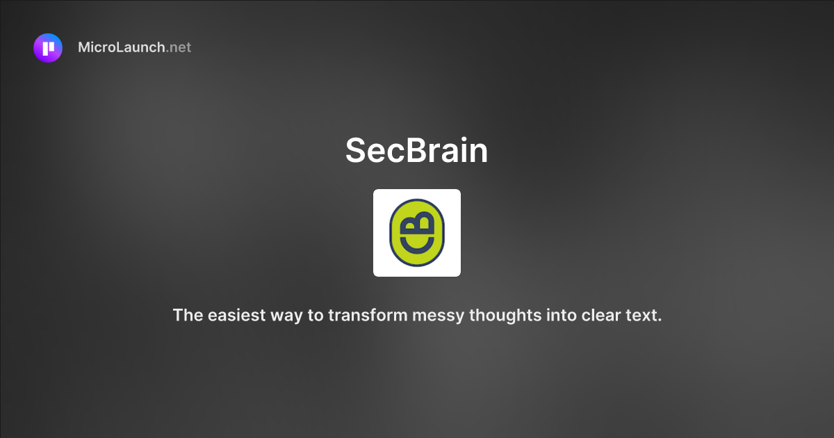 Secbrain is now on microlaunch