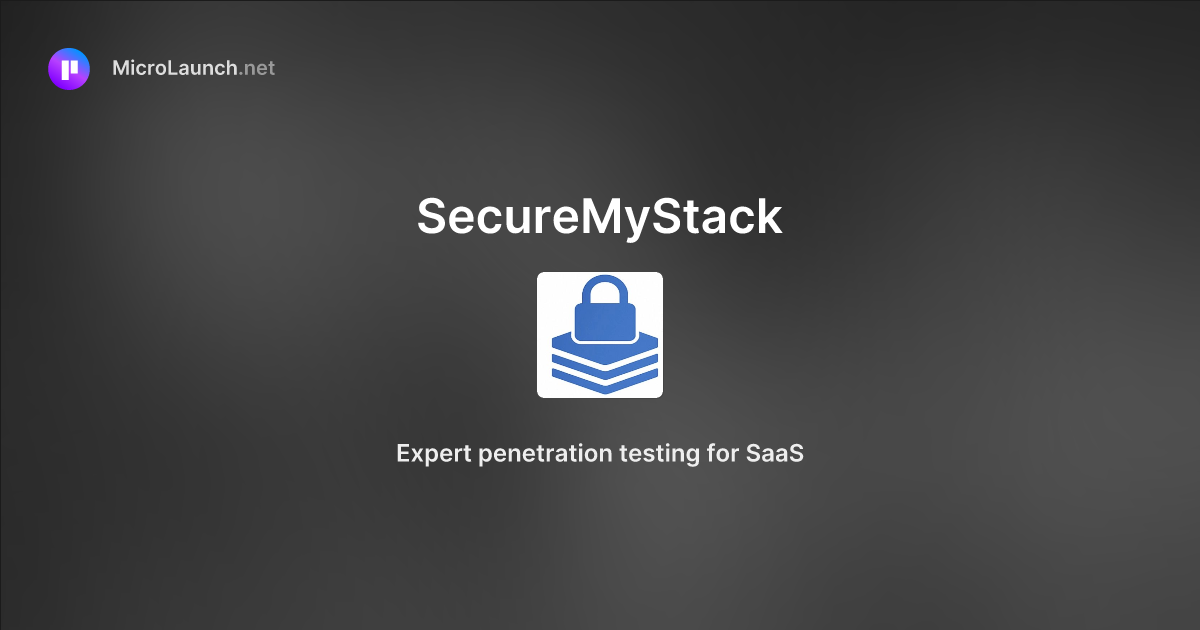 SecureMyStack is now on Microlaunch