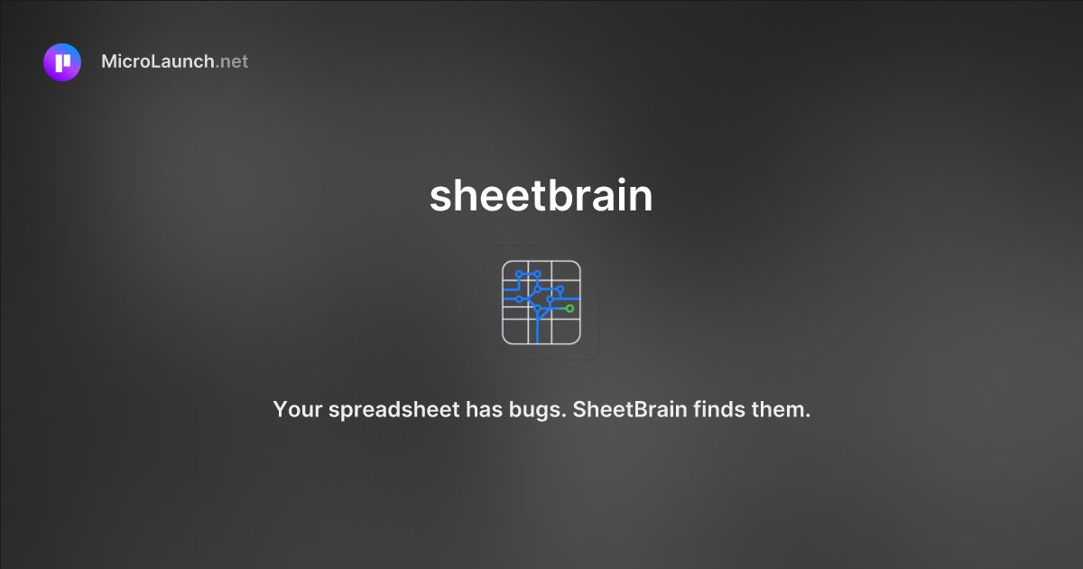Sheetbrain is now on Microlaunch