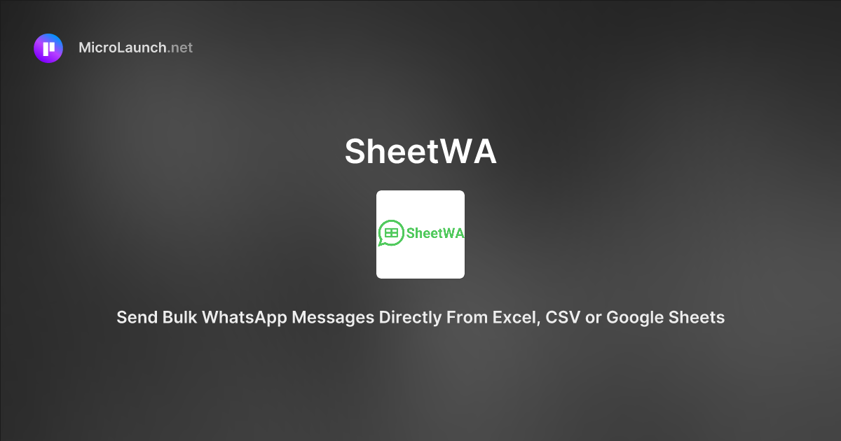 SheetWA is now on Microlaunch