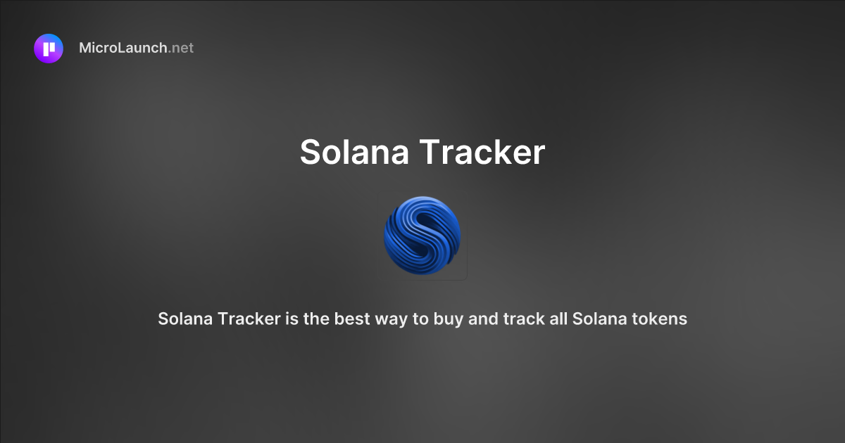 Solana Tracker is now on Microlaunch