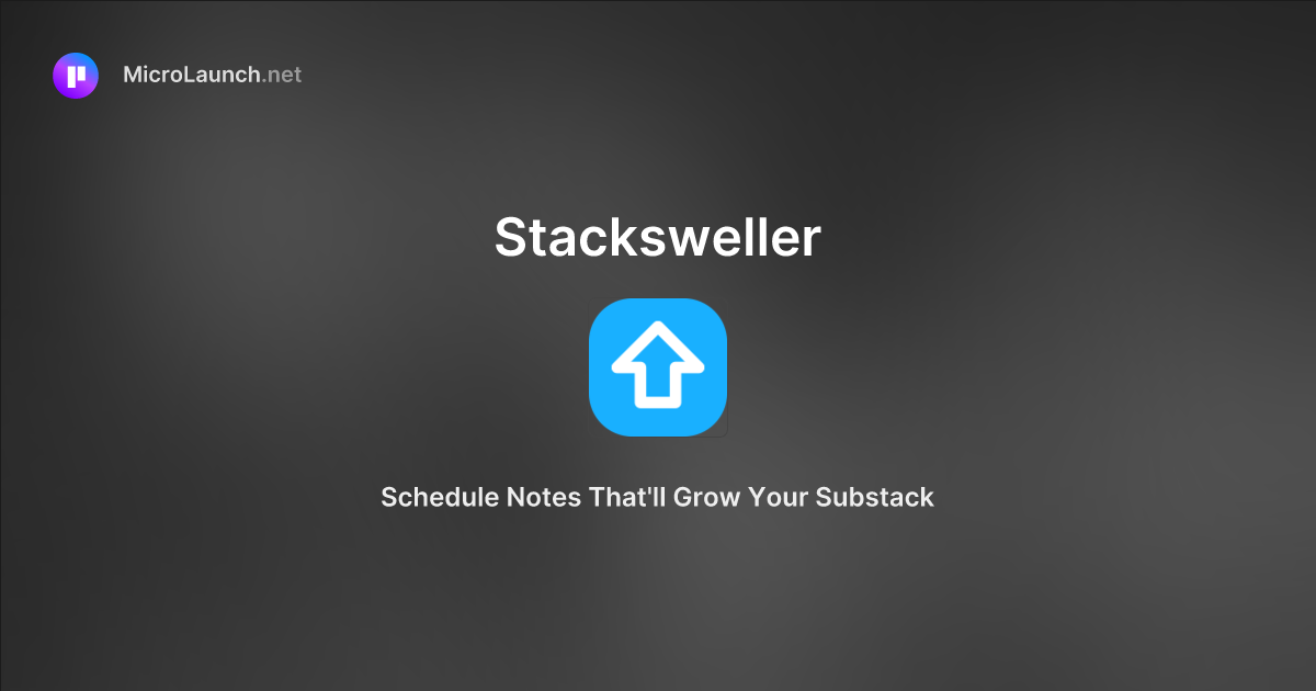 Stacksweller is now on Microlaunch