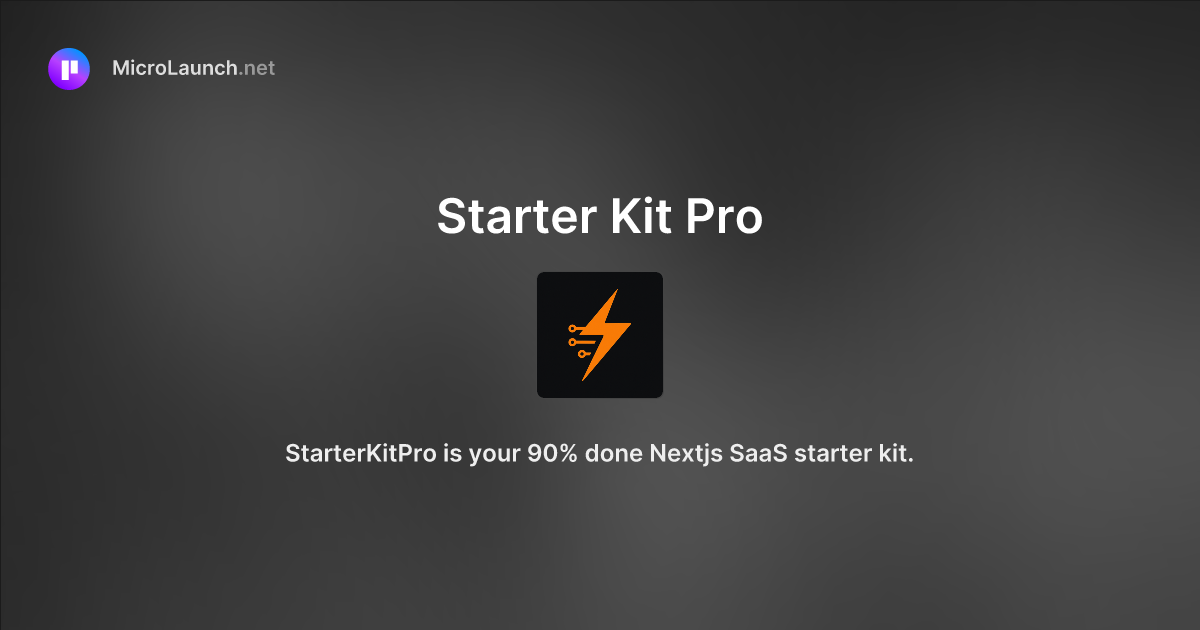 Starter Kit Pro is now on Microlaunch