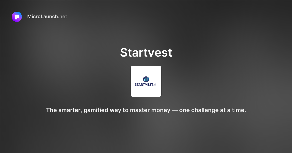 Startvest is now on Microlaunch