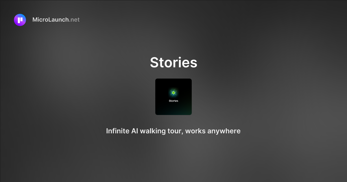 Stories is now on Microlaunch