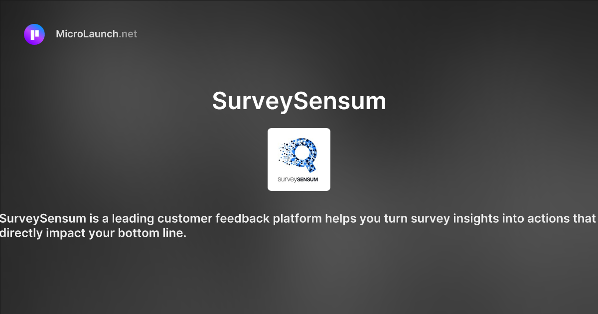 SurveySensum is now on Microlaunch