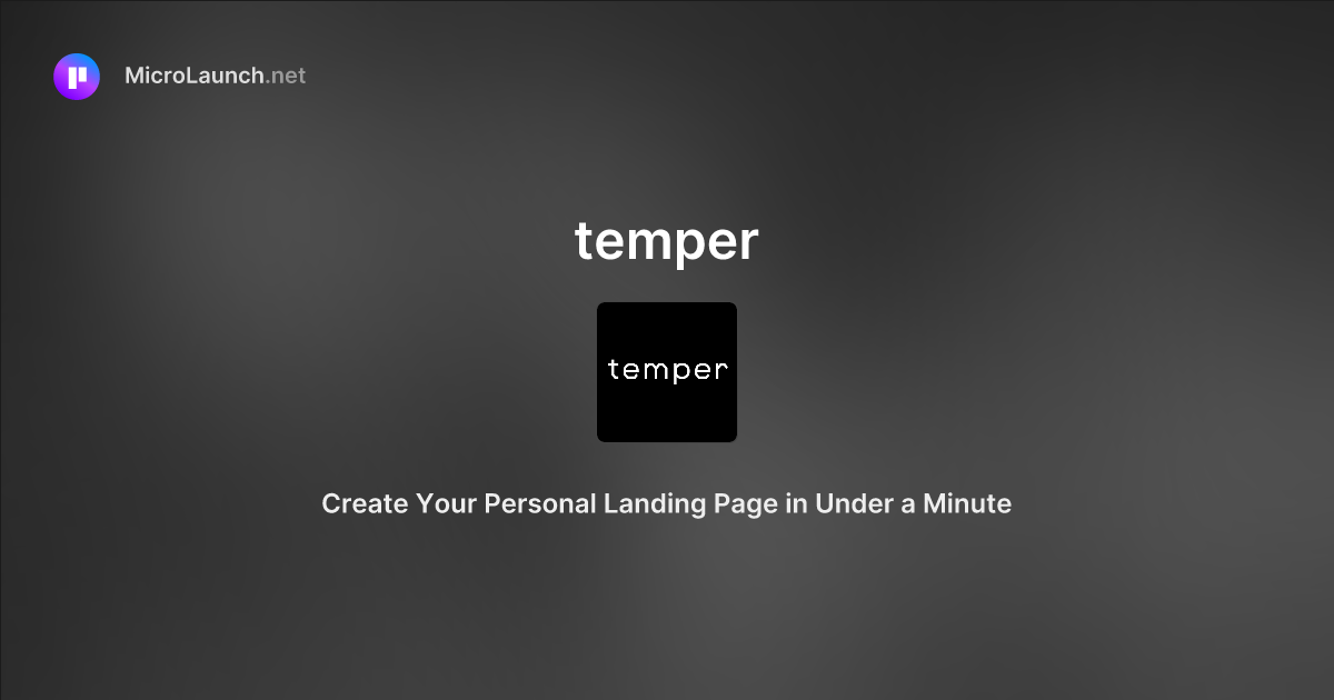 Temper is now on Microlaunch