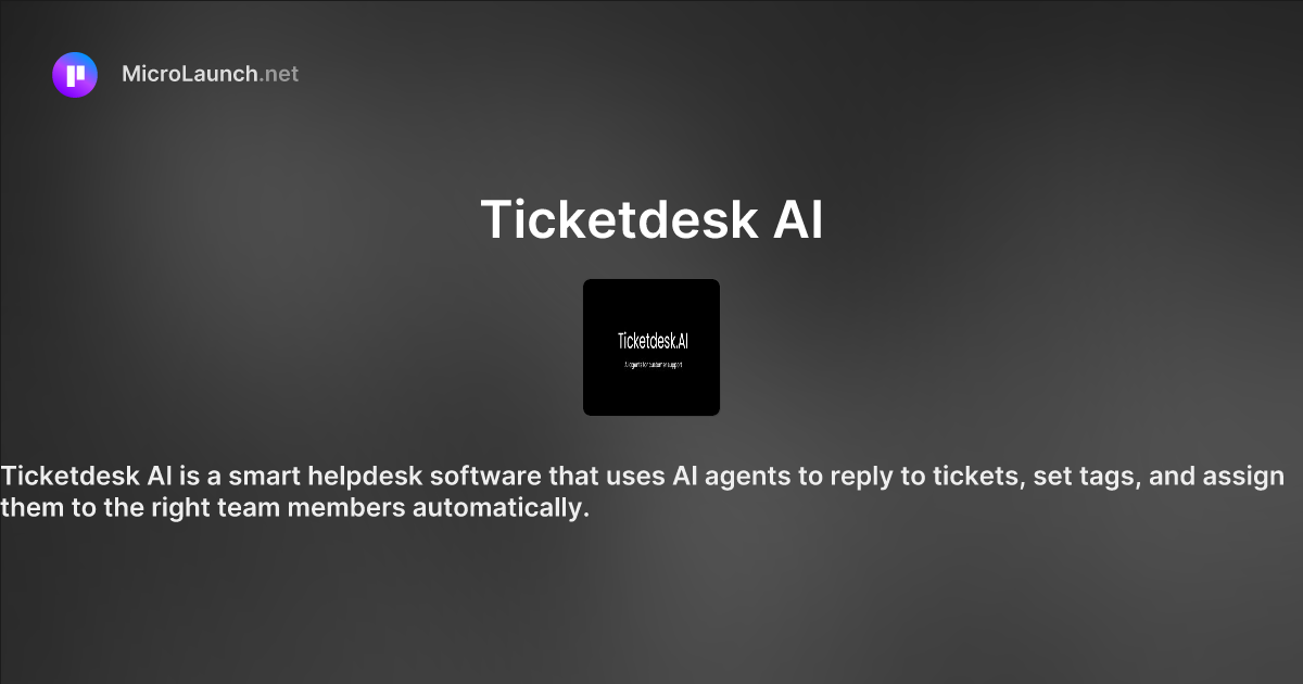 Ticketdesk AI is now on Microlaunch