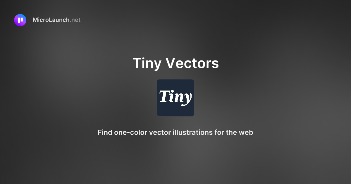 Tiny Vectors is now on Microlaunch