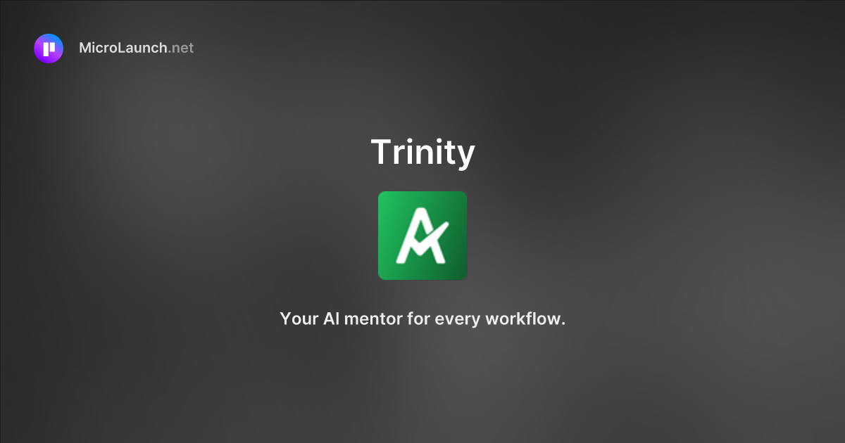 Trinity is now on Microlaunch