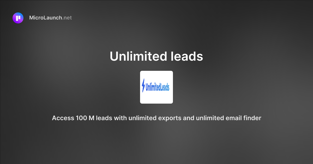 Unlimited leads is now on Microlaunch