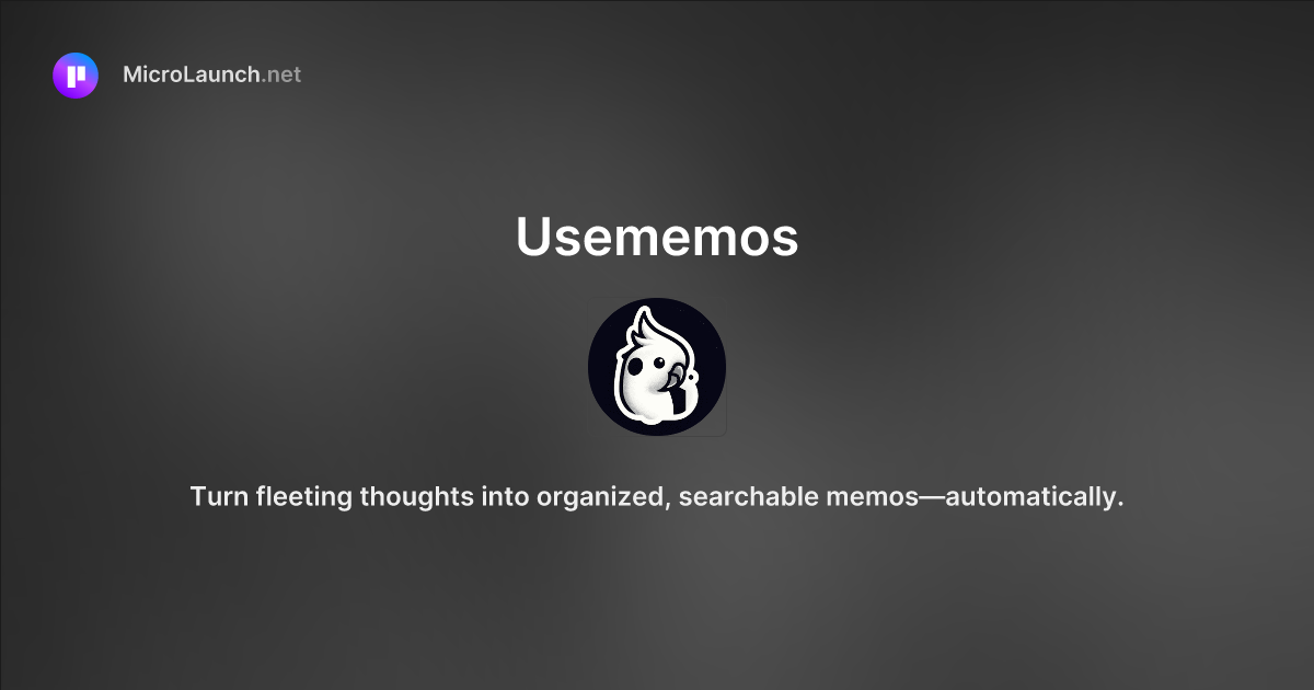 Usememos is now on Microlaunch