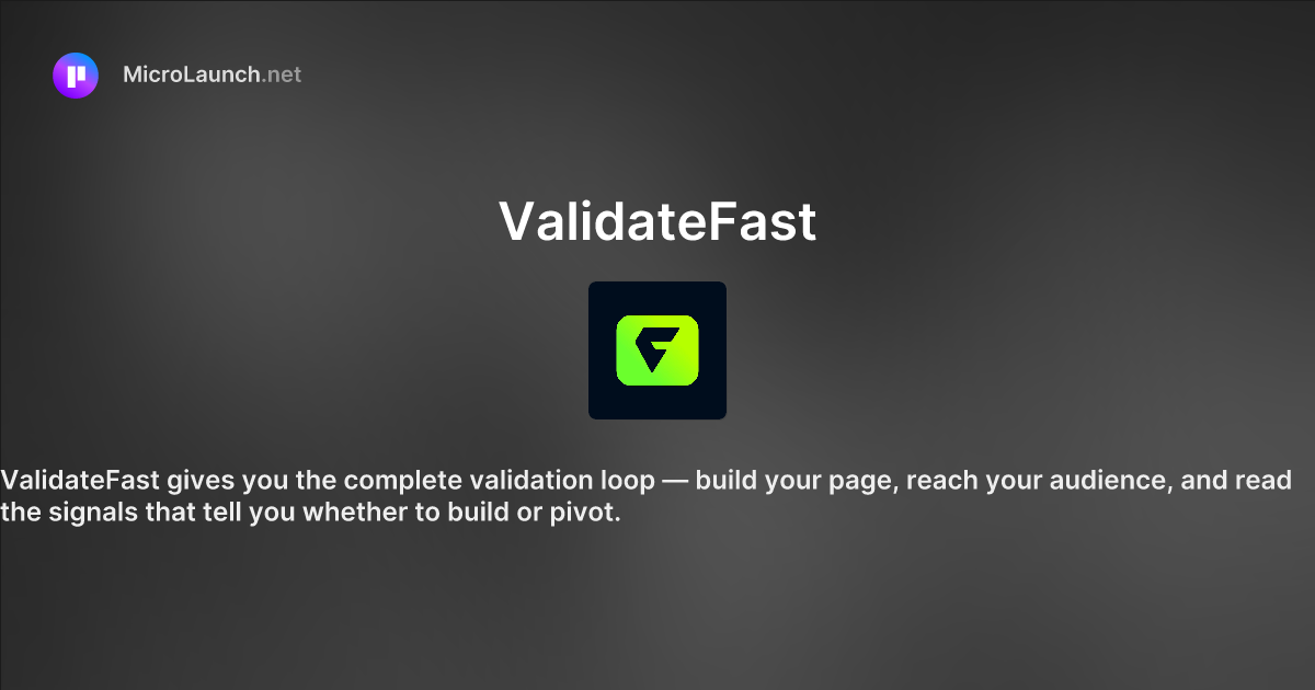 ValidateFast is now on Microlaunch