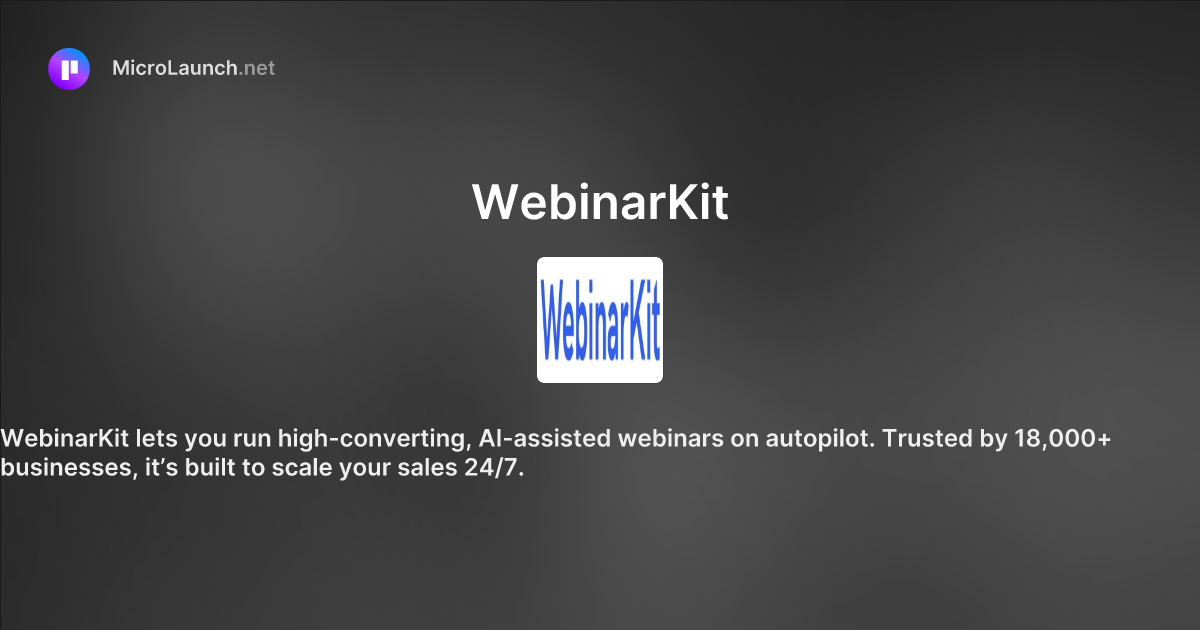WebinarKit is now on Microlaunch