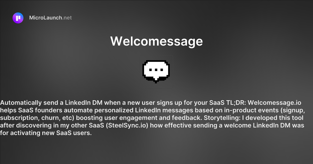 Welcomessage is now on Microlaunch